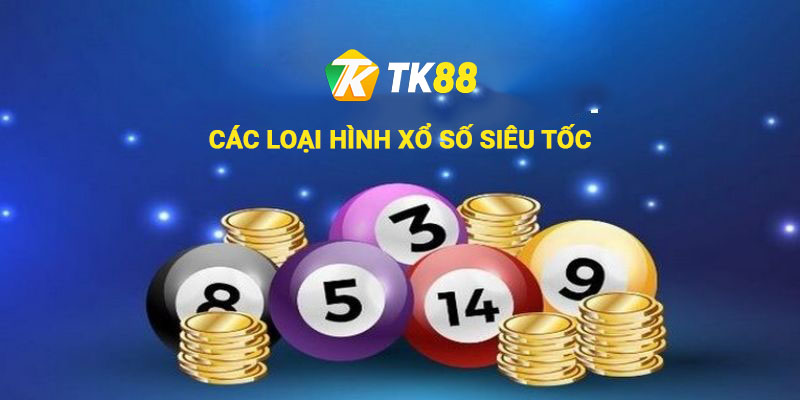 Các loại hình xổ số siêu tốc