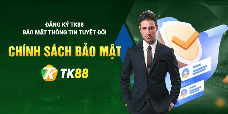 Hướng Dẫn Đăng Ký TK88 Dễ Hiểu Dành Cho Tân Thủ 3 Đăng ký tk88 bảo mật thông tin khách hàng tuyệt đối