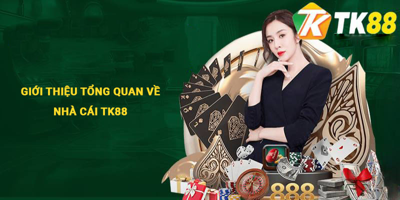 Giới Thiệu Nhà Cái Tk88 - Uy Tín, An Toàn, Minh Bạch